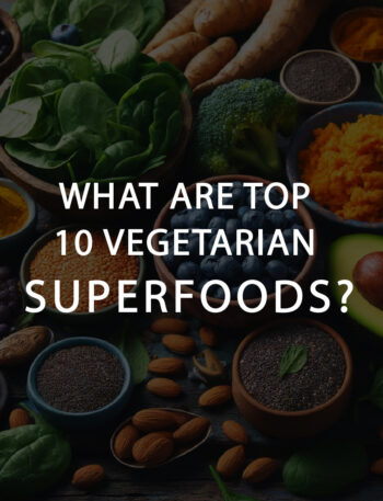 Top 10 Vegetarian Suoerfoods