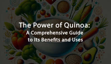 The Power of Quinoa: A Comprehensive Guide to Its Benefits and Uses